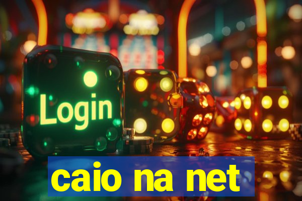 caio na net